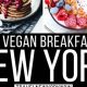 Top Vegan Breakfast NYC Spots: Your Guide to Plant-Based Bites | Discover Delicious Vegan Food, Beauty Swaps, and Zero-Waste Tips for a Greener Life