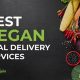 Boston Meal Delivery: Vegan Options Near You | Discover Delicious Vegan Food, Beauty Swaps, and Zero-Waste Tips for a Greener Life