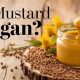 Vegan Guide: Is Mustard Vegan? + Best Choices | Discover Delicious Vegan Food, Beauty Swaps, and Zero-Waste Tips for a Greener Life