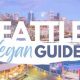 Best Vegan Restaurants Downtown Seattle: Your Guide | Discover Delicious Vegan Food, Beauty Swaps, and Zero-Waste Tips for a Greener Life