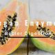 Boost Your Vegan Diet: Digestive Enzymes for Plant-Based Ease | Discover Delicious Vegan Food, Beauty Swaps, and Zero-Waste Tips for a Greener Life