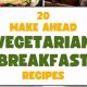Easy Make Ahead Vegan Breakfast Recipes [Quick!] | Discover Delicious Vegan Food, Beauty Swaps, and Zero-Waste Tips for a Greener Life
