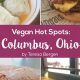 Your Guide to Vegan Food Columbus: Find the Best Spots! | Discover Delicious Vegan Food, Beauty Swaps, and Zero-Waste Tips for a Greener Life
