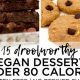 Easy Low Calorie Vegan Desserts: Guilt-Free Treats! | Discover Delicious Vegan Food, Beauty Swaps, and Zero-Waste Tips for a Greener Life