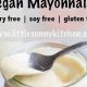 Best Soy Free Vegan Mayo: Delicious &amp; Guilt-Free! | Discover Delicious Vegan Food, Beauty Swaps, and Zero-Waste Tips for a Greener Life