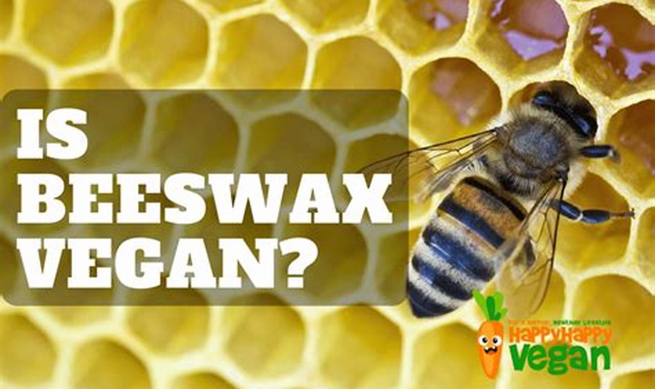 Vegan Dilemma: Is Beeswax Vegan? (Explained!) Discover Delicious Vegan Food, Beauty Swaps, and Zero-Waste Tips for a Greener Life Vegan Dilemma: Is Beeswax Vegan? (Explained!) | Discover Delicious Vegan Food, Beauty Swaps, and Zero-Waste Tips for a Greener Life
