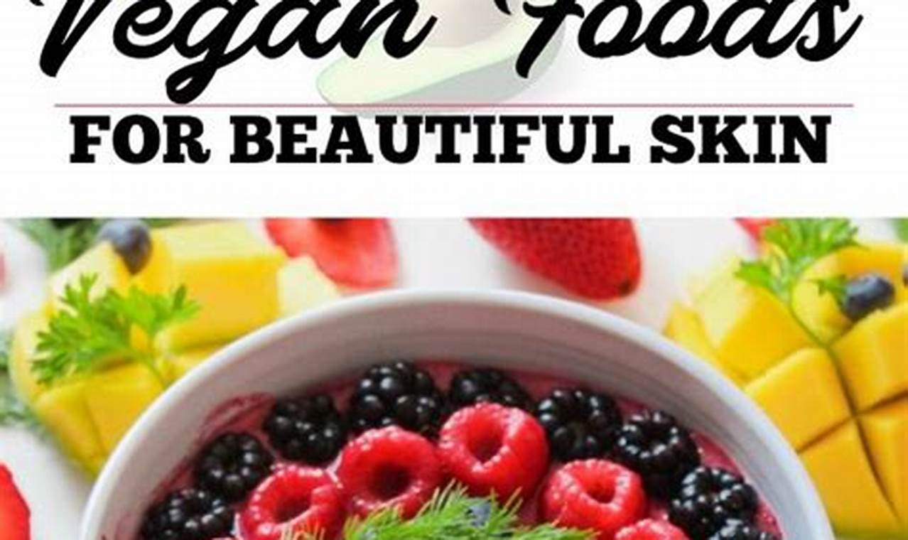 Is Vegan Diet Good For Skin? A Clear Guide. Discover Delicious Vegan Food, Beauty Swaps, and Zero-Waste Tips for a Greener Life Is Vegan Diet Good For Skin? A Clear Guide. | Discover Delicious Vegan Food, Beauty Swaps, and Zero-Waste Tips for a Greener Life