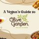 Your Guide to an Olive Garden Vegan Menu (Tips & Tricks) | Discover Delicious Vegan Food, Beauty Swaps, and Zero-Waste Tips for a Greener Life
