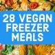 Easy Vegan Freezer Meals: Prep, Store &amp; Enjoy! | Discover Delicious Vegan Food, Beauty Swaps, and Zero-Waste Tips for a Greener Life