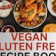The Ultimate Vegan Gluten Free Recipe Book: Delicious &amp; Easy! | Discover Delicious Vegan Food, Beauty Swaps, and Zero-Waste Tips for a Greener Life