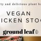 Best Vegan Chicken Stock: Broth, Recipes & More! | Discover Delicious Vegan Food, Beauty Swaps, and Zero-Waste Tips for a Greener Life