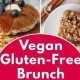 Easy Vegan Gluten-Free Brunch Recipes For All! | Discover Delicious Vegan Food, Beauty Swaps, and Zero-Waste Tips for a Greener Life