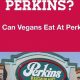 Vegan Guide: Perkins Restaurant Vegan Options & More! | Discover Delicious Vegan Food, Beauty Swaps, and Zero-Waste Tips for a Greener Life