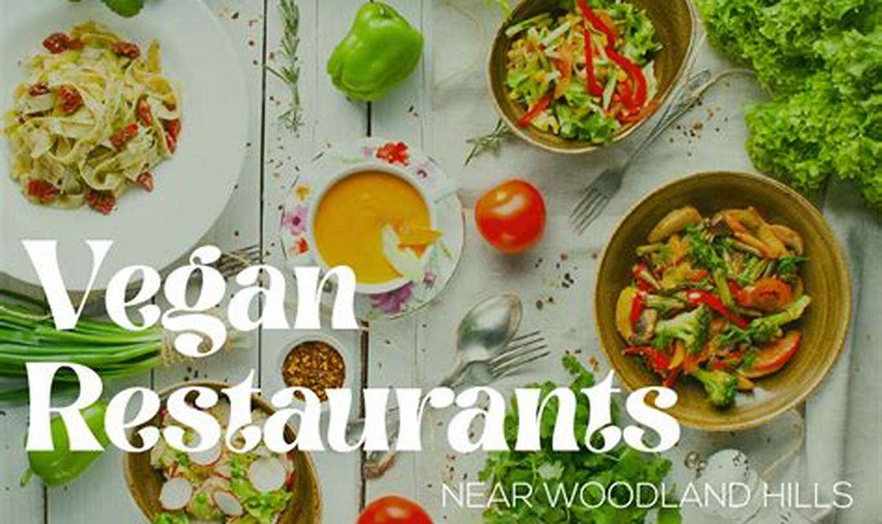 Find Great Vegan Restaurants in Woodland Hills, CA! Discover Delicious Vegan Food, Beauty Swaps, and Zero-Waste Tips for a Greener Life Find Great Vegan Restaurants in Woodland Hills, CA! | Discover Delicious Vegan Food, Beauty Swaps, and Zero-Waste Tips for a Greener Life