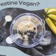 Boost: Creatine Vegan Diet Plan & Benefits (Guide) | Discover Delicious Vegan Food, Beauty Swaps, and Zero-Waste Tips for a Greener Life