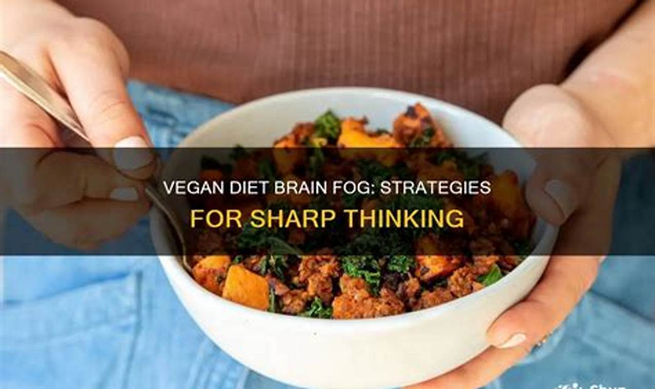 Vegan Diet & Brain Fog: Causes & Solutions Discover Delicious Vegan Food, Beauty Swaps, and Zero-Waste Tips for a Greener Life Vegan Diet & Brain Fog: Causes & Solutions | Discover Delicious Vegan Food, Beauty Swaps, and Zero-Waste Tips for a Greener Life