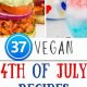 Easy Vegan 4th of July Recipes: Celebrate Deliciously! | Discover Delicious Vegan Food, Beauty Swaps, and Zero-Waste Tips for a Greener Life