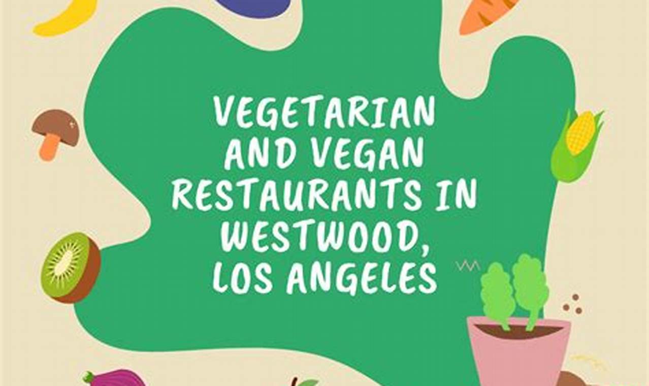 Best Vegan Restaurants Westwood: A Complete Guide Discover Delicious Vegan Food, Beauty Swaps, and Zero-Waste Tips for a Greener Life Best Vegan Restaurants Westwood: A Complete Guide | Discover Delicious Vegan Food, Beauty Swaps, and Zero-Waste Tips for a Greener Life