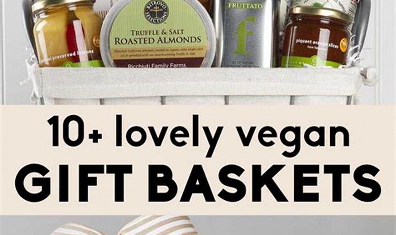 Thoughtful Vegan Gift Basket Ideas: Find The Perfect One! Discover Delicious Vegan Food, Beauty Swaps, and Zero-Waste Tips for a Greener Life Thoughtful Vegan Gift Basket Ideas: Find The Perfect One! | Discover Delicious Vegan Food, Beauty Swaps, and Zero-Waste Tips for a Greener Life