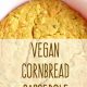 Easy Vegan Cornbread Casserole Recipe | Delicious &amp; Simple | Discover Delicious Vegan Food, Beauty Swaps, and Zero-Waste Tips for a Greener Life