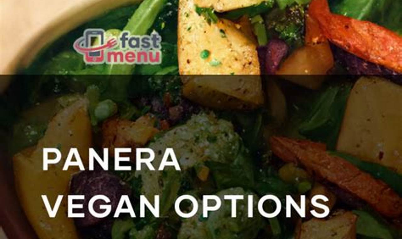 The Ultimate Guide to Vegan Options at Panera [Year] | Discover Delicious Vegan Food, Beauty Swaps, and Zero-Waste Tips for a Greener Life