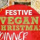 Ultimate Vegan Christmas Dinner Menu Ideas [2024] | Discover Delicious Vegan Food, Beauty Swaps, and Zero-Waste Tips for a Greener Life