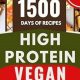Fuel Your Body: High Protein Vegan Cookbook Recipes | Discover Delicious Vegan Food, Beauty Swaps, and Zero-Waste Tips for a Greener Life