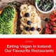 Your Guide: Best Iceland Vegan Restaurants & More | Discover Delicious Vegan Food, Beauty Swaps, and Zero-Waste Tips for a Greener Life