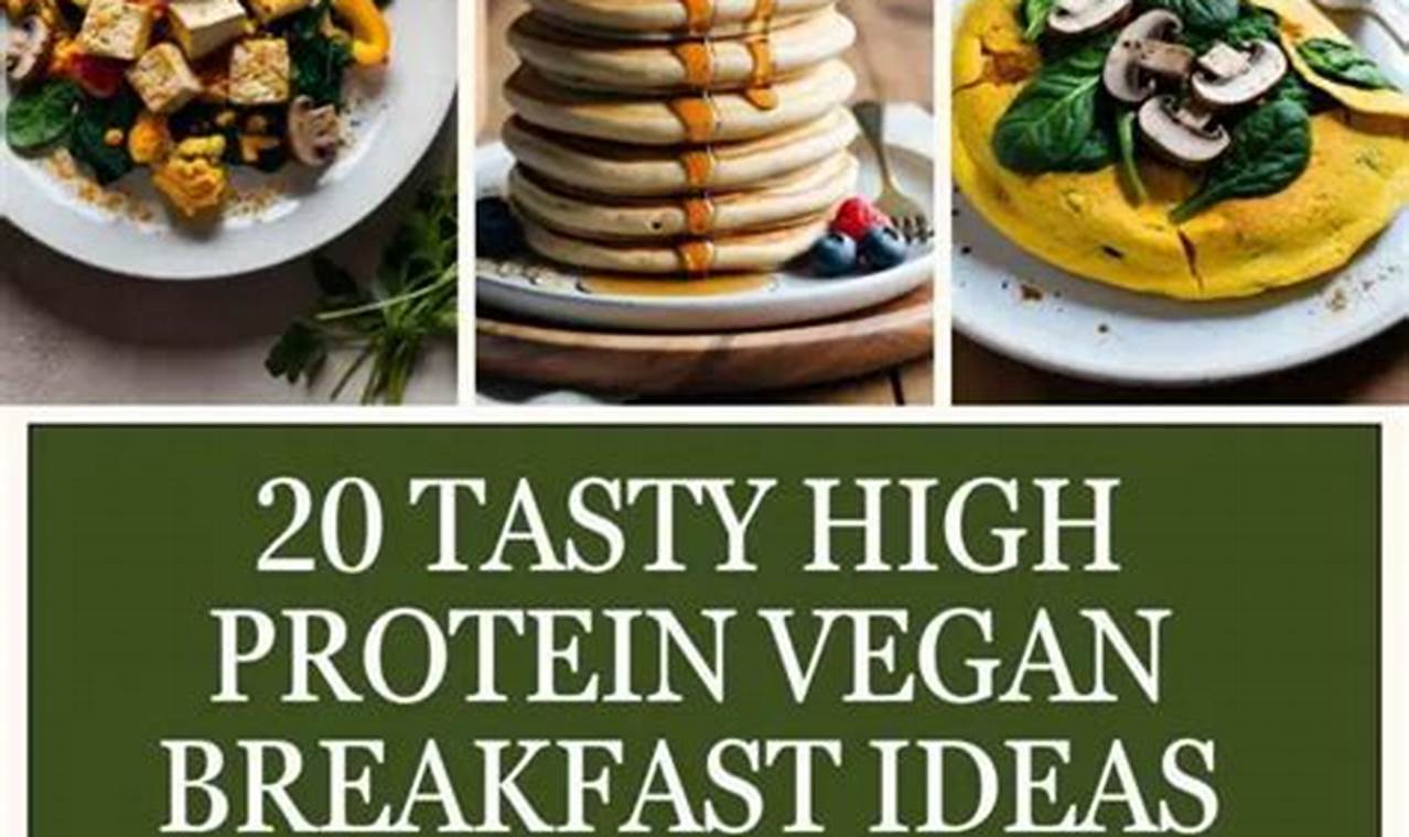 Fuel Up! High-Protein Vegan Breakfast Ideas for Energy Discover Delicious Vegan Food, Beauty Swaps, and Zero-Waste Tips for a Greener Life Fuel Up! High-Protein Vegan Breakfast Ideas for Energy | Discover Delicious Vegan Food, Beauty Swaps, and Zero-Waste Tips for a Greener Life