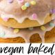 Easy Vegan Baked Doughnut Recipe (Delicious!) | Discover Delicious Vegan Food, Beauty Swaps, and Zero-Waste Tips for a Greener Life