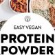 DIY: Vegan Protein Powder Homemade Recipes + Tips | Discover Delicious Vegan Food, Beauty Swaps, and Zero-Waste Tips for a Greener Life