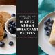 Quick Keto Vegan Breakfast Recipes: Fuel Your Morning! | Discover Delicious Vegan Food, Beauty Swaps, and Zero-Waste Tips for a Greener Life