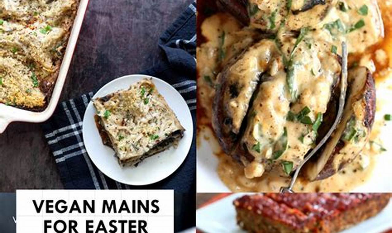 Delicious Vegan Easter Dinner Recipes: The Ultimate Guide | Discover Delicious Vegan Food, Beauty Swaps, and Zero-Waste Tips for a Greener Life