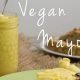 Easy Vegan Mayo Recipe Without Soy: Creamy & Delicious! | Discover Delicious Vegan Food, Beauty Swaps, and Zero-Waste Tips for a Greener Life