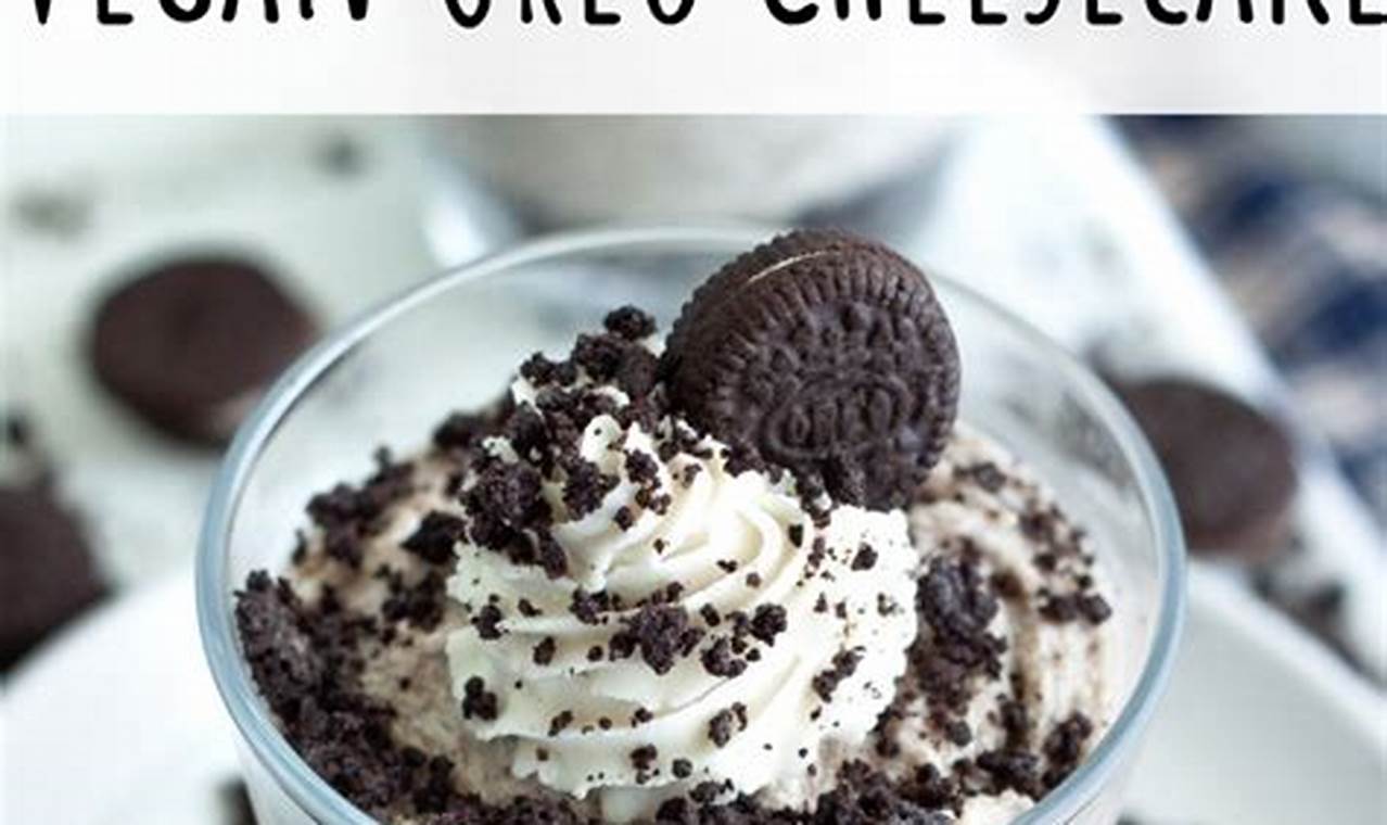 Best Vegan Oreo Dessert Recipes: Easy & Delicious! | Discover Delicious Vegan Food, Beauty Swaps, and Zero-Waste Tips for a Greener Life