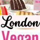 Delicious Vegan Cakes London: Find Your Dream Cake! | Discover Delicious Vegan Food, Beauty Swaps, and Zero-Waste Tips for a Greener Life
