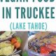 Your Guide to Vegan Food in Lake Tahoe (Eats!) | Discover Delicious Vegan Food, Beauty Swaps, and Zero-Waste Tips for a Greener Life