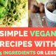 Easy & Quick Simple Vegan Recipes (5 Ingredients or Less!) | Discover Delicious Vegan Food, Beauty Swaps, and Zero-Waste Tips for a Greener Life