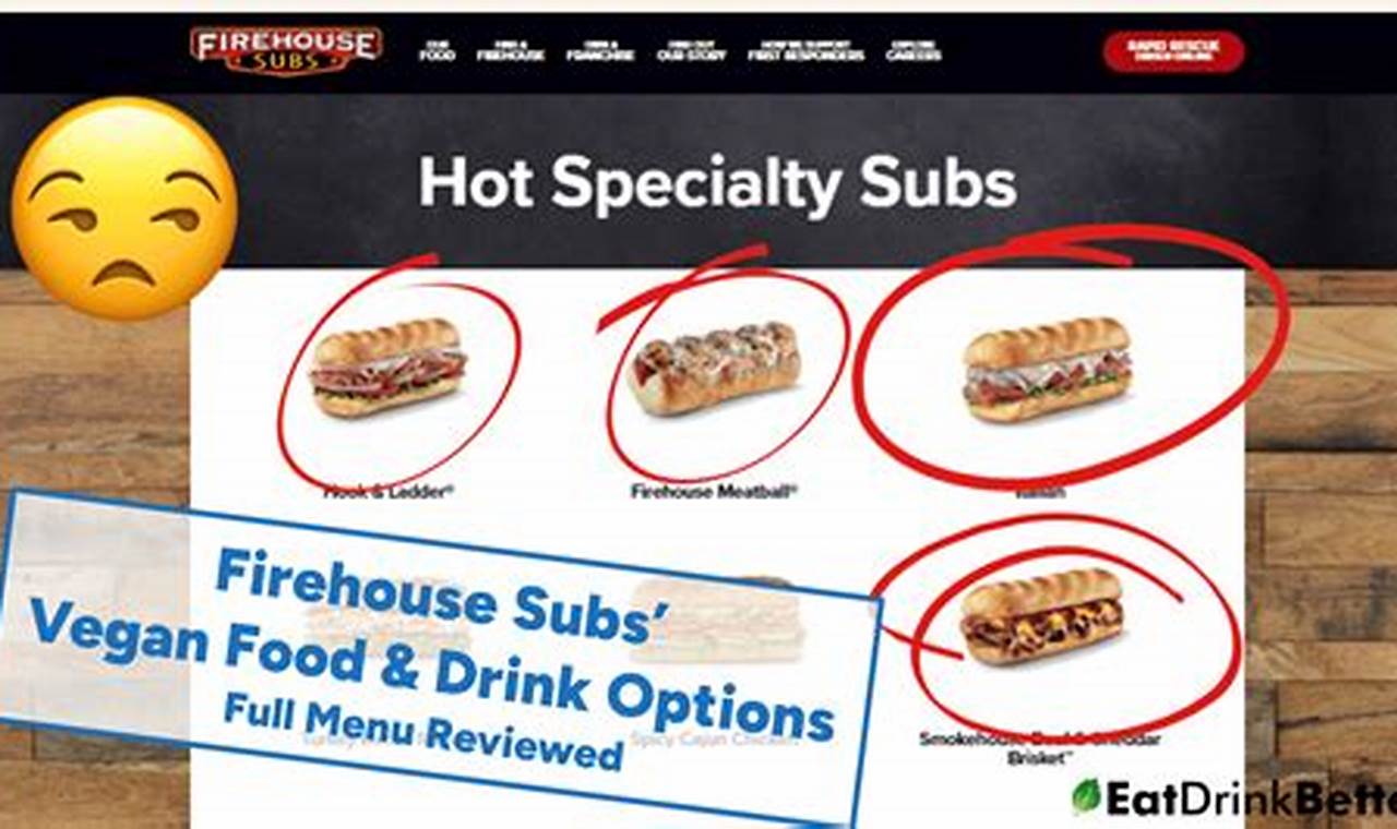 Your Guide to Firehouse Vegan Options: Menu & More | Discover Delicious Vegan Food, Beauty Swaps, and Zero-Waste Tips for a Greener Life