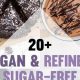 Easy Vegan Sugar Free Recipes + Delicious Ideas! | Discover Delicious Vegan Food, Beauty Swaps, and Zero-Waste Tips for a Greener Life