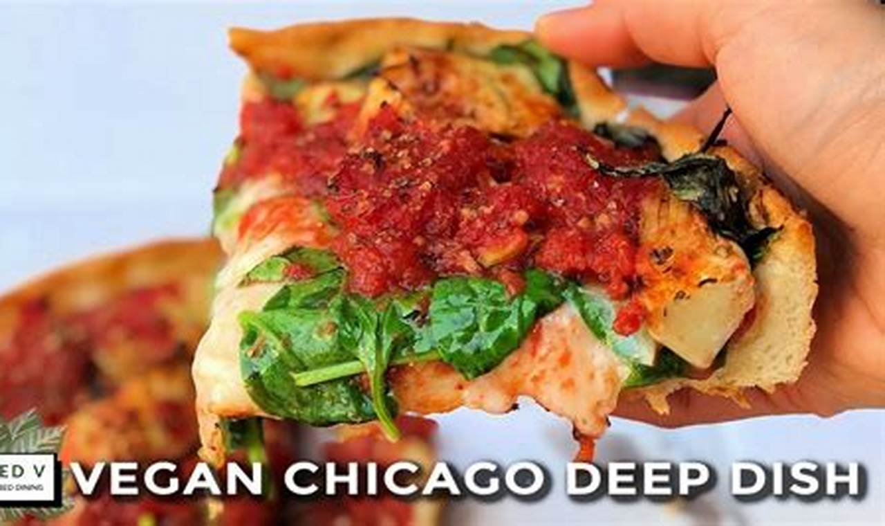 The Best Vegan Deep Dish Chicago Style Pizza - [City Guide] | Discover Delicious Vegan Food, Beauty Swaps, and Zero-Waste Tips for a Greener Life