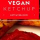 Vegan Ketchup: Is Ketchup Vegan? & Brands | Discover Delicious Vegan Food, Beauty Swaps, and Zero-Waste Tips for a Greener Life
