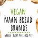 Top Vegan Naan Bread Brands: Plant-Based Deliciousness! | Discover Delicious Vegan Food, Beauty Swaps, and Zero-Waste Tips for a Greener Life