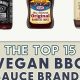 Top Vegan BBQ Sauce Brands: Your Guide to Delicious Sauce! | Discover Delicious Vegan Food, Beauty Swaps, and Zero-Waste Tips for a Greener Life