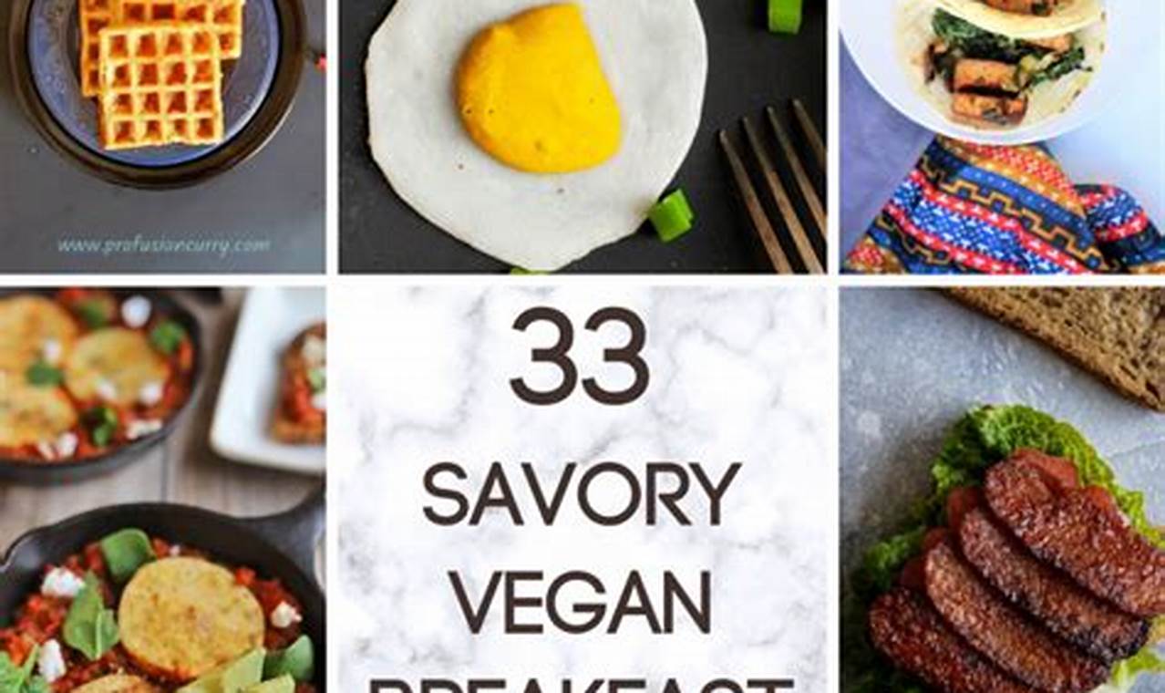 Deliciously Different: Savory Breakfast Ideas Vegan Today! | Discover Delicious Vegan Food, Beauty Swaps, and Zero-Waste Tips for a Greener Life