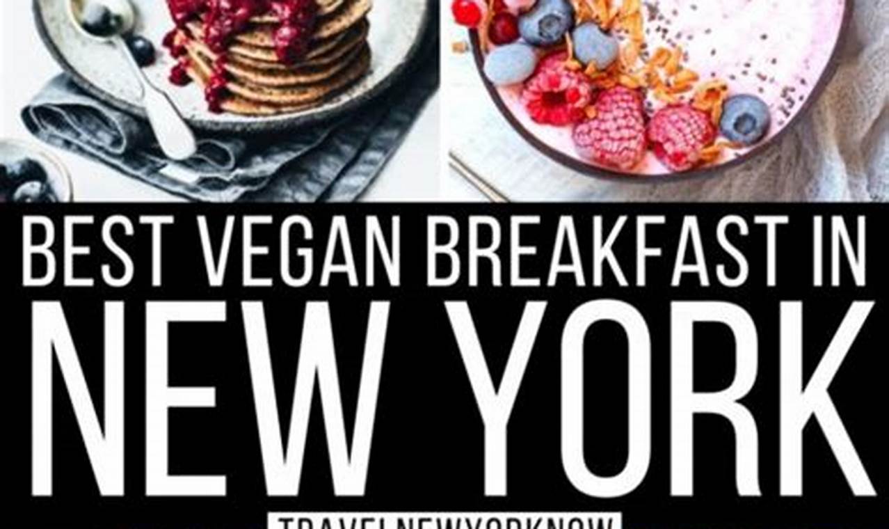 NYC's Best Vegan Breakfast Spots: Your Guide to Plant-Based Eats Discover Delicious Vegan Food, Beauty Swaps, and Zero-Waste Tips for a Greener Life NYC's Best Vegan Breakfast Spots: Your Guide to Plant-Based Eats | Discover Delicious Vegan Food, Beauty Swaps, and Zero-Waste Tips for a Greener Life