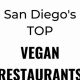 Top Fancy Vegan Restaurants San Diego: Guide & Tips | Discover Delicious Vegan Food, Beauty Swaps, and Zero-Waste Tips for a Greener Life