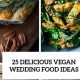 Plant-Based Feast: Vegan Wedding Food Ideas & Inspiration | Discover Delicious Vegan Food, Beauty Swaps, and Zero-Waste Tips for a Greener Life