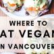 Top Spots: Best Vegan Restaurants Vancouver BC Guide | Discover Delicious Vegan Food, Beauty Swaps, and Zero-Waste Tips for a Greener Life