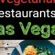 Top Vegan Eats: Best Vegan Restaurants in Las Vegas Guide | Discover Delicious Vegan Food, Beauty Swaps, and Zero-Waste Tips for a Greener Life